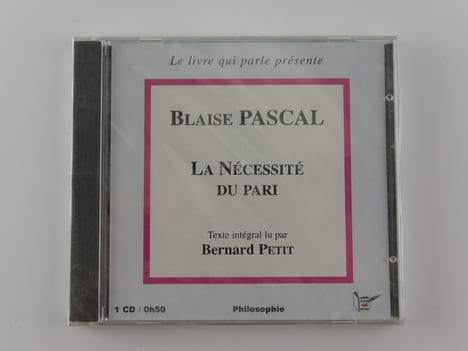 La necessité du pari . Blaise Pascal. Lu par Bernard Petit.