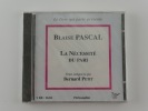 La necessité du pari . Blaise Pascal. Lu par Bernard Petit.