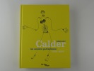 Alexander Calder, les années parisiennes  1926-1933. Cat. d'exposition. Commissaires Brigitte Léal & Joan Simon