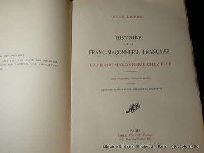 Histoire de la Franc-Maçonnerie Française. 1- La Franc-Maçonnerie chez elle