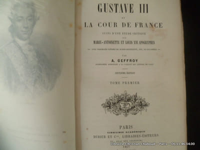 Gustave III et la Cour de France suivi d'une étude critique sur Marie-Antoinette et Louis XVI apogryphes - avec portraits inédits de Marie-Antoinette, etc, et fac-similé. 2e édition.