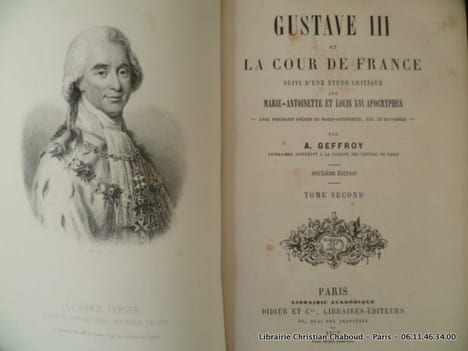 Gustave III et la Cour de France suivi d'une étude critique sur Marie-Antoinette et Louis XVI apogryphes - avec portraits inédits de Marie-Antoinette, ...