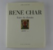 René Char. Faire du chemin avec.... Marie-Claude Char. Jean-Louis Schefer. Maurice Blanchot. Yves Battistini. Jean Starobinsky.