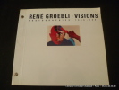 René Groebli - Visions. Photographies 1946-1991. René Groebli. Texte André Klopmann