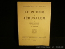 Le Retour à Jérusalem.  Avec 64 dessins inédits de Feder. Bonardi Pierre. Dessins de Feder