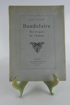 Baudelaire, mystique de l'amour. Etude suivie d'une classification nouvelle.. Jean ROYERE. Charles BAUDELAIRE