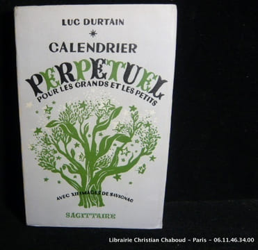 Calendrier Perpétuel pour Les Grands et Les Petits. Avec XII images de Savignac. Durtain Luc. Illustrations de Savignac