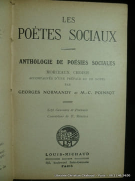 Les poètes sociaux. Anthologie de poésies sociales. Morceaux choisis accompagnés d'une préface et de notes par Georges Normandy et M.C. Poinsot. Sept ...
