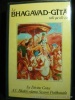 La Bhagavad-Gita telle qu'elle est. Edition abregée.. Sa Divine Grâce A.C. Bhaktivedanta Swami Prabhupada