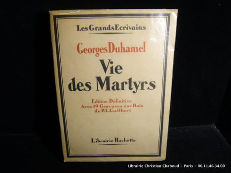 VIE DES MARTYRS 1914-1916. Edition définitive avec 19 gravures sur bois de P.L. Guilbert. DUHAMEL Georges