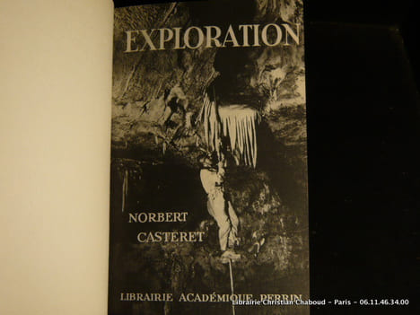 Réunion de 5 vols. Dix ans sous terre. Perrin 1941; Exploration, Perrin 1949; Profondeurs Perrin 1951; Histoires au dessous de tout, ill. Samivel, ...