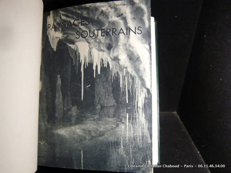 DAUPHINÉ  SOUTERRAIN par A. Bourgin (57 photographies de l'auteur)  suivi de PAYSAGES SOUTERRAINS par N. Casteret et G. Germain (54 photographies)  2 ...