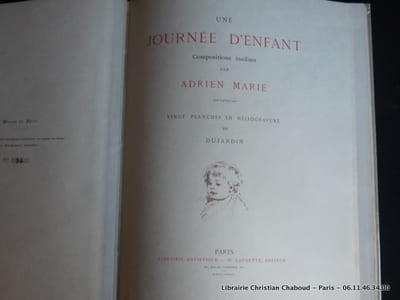 Une journée d'enfant. Compositions inédites par Adrien Marie. Avec vingt planches en héliogravure de Dujardin. Un des 200 ex. du tirage de luxe sur papier du Japon. Ex-libris Félicie Meunié d'Hostel.