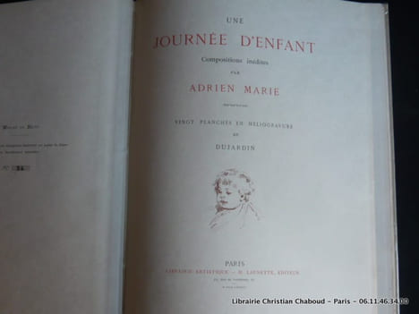 Une journée d'enfant. Compositions inédites par Adrien Marie. Avec vingt planches en héliogravure de Dujardin. Un des 200 ex. du tirage de luxe sur ...
