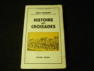 Histoire des croisades. Rousset Paul 