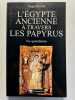 L'Egypte anciennce à travers les papyrus. Vie quotidienne.. Burnet, Régis