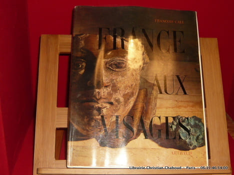 France aux visages. François Cali. Photos de Amson, Claude Arthaud, Brassaï, Denis Brihat, Denise Colomb, J. Decker, Nora Dumas, Doisneau, Foucauld, ...
