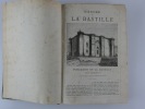 Histoire de la Bastille de Charles V à Louis XVI. Aubriot Hugues, Montagu Jean de, Amiral Chabot...