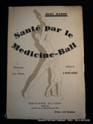 Santé par le Médecine-Ball. Illustrations par Jean Hubert. par Jean Radou. Préface du Dr Victor Pauchet. - Image 1