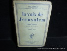 La Voix de Jérusalem.. Israël Zangwill. Traduit de l'anglais par Andrée Jouve