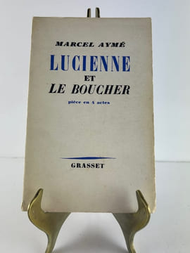 Lucienne et le boucher. Pièce en 4 actes.. Marcel Aymé