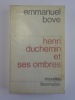 Henri Duchemin et ses ombres. Emmanuel Bove