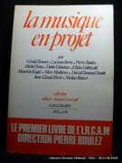 La musique en projet. par Collectif : G. Bennet, L. berio, P. Boulez, M. Fano, V. Globokar, C. Gottwald? M. Kagel, M. Mathews, D. Osmond Smith, J.Cl. Risset, . Ruwet.