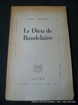 Le Dieu de Baudelaire.. Paul Arnold