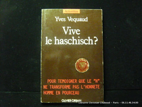 VIVE LE HASCHISCH ?. Vequaud Yves