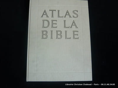 Atlas de la Bible. Traduit et adapté du néerlandais par René Beaupère, O.P.