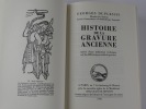Histoire de la gravure ancienne suivie d'une indication technique sur les différents procédés de gravure.. Georges Duplessis