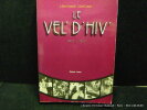 Le vel'd'hiv' : 1903-1959. Grunwald Liliane - Cattaert Claude