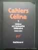 Cahiers Céline 1. Céline et l'actualité littéraire 1932 - 1957.. Cahiers Céline. Textes réunis et présentés par J.-P. Dauphin et Henri Godard