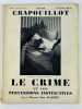 LE CRAPOUILLOT. Le Crime et les perversions instinctives par le Docteur Allendy. N° spécial Mai 1938. Sous la direction de Jean Galtier-Boissière