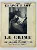 LE CRAPOUILLOT. Le Crime et les perversions instinctives par le Docteur Allendy. N° spécial Mai 1938. Sous la direction de Jean Galtier-Boissière