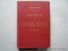 Le fils à Guignol. Petites scènes avec chants pour théâtre Guignol et théâtre de salon.  40 gravures et 6 morceaux de musique.. HINOT Claude