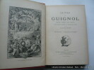 Le fils à Guignol. Petites scènes avec chants pour théâtre Guignol et théâtre de salon.  40 gravures et 6 morceaux de musique.. HINOT Claude