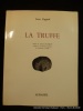 La truffe. 2e éd.. Jean Pagnol. Préface de Sylvain Floirat. 