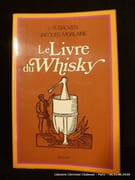 Le Livre du Whisky. par L.-R. Dauven. Jacques Morlaine. - Image 1