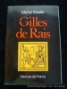 Gilles de Rais.. Michel Bataille. Notes de Jean Pesez.