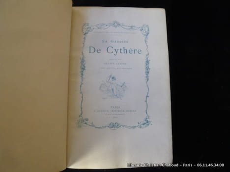 La Gazette de Cythère. Publiée par Octave Uzanne, avec notice historique. Documents sur les moeurs du XVIIIe siècle.. UZANNE Octave