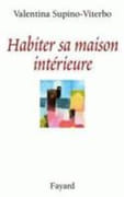 Habiter sa maison intérieure par Valentina Supino-Viterbo