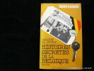 Histoires secrètes de la Belgique 1935-1945.. Jacques de Launay