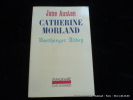 Catherine Morland. Northanger Abbey.. Jane Austen. Trad. par Félix Fénéon.