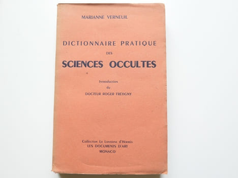 Dictionnaire pratique des sciences occultes. VERNEUIL Marianne. Introduction : Docteur Roger Frétigny.