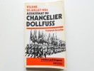 Assassinat du Chancelier Dollfuss, Vienne, 25 juillet 1934. Collection Crime politique.. BROCHE François