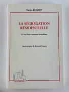La ségrégation résidentielle. Le cas d'une commune bruxelloise par Xavier LELOUP. Avant-propos de Bernard Francq - Image 1