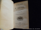 Oeuvres choisies de P. Arétin. Précédées de la vie abrégée de l'auteur par Dujardin, d'après Mazzuchelli.. P. Arétin. Trad. avec des notes par P.-L. ...