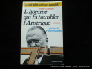 L'homme qui fit trembler l'Amérique. Robert Ludlum. Préface de Pierre Salinger