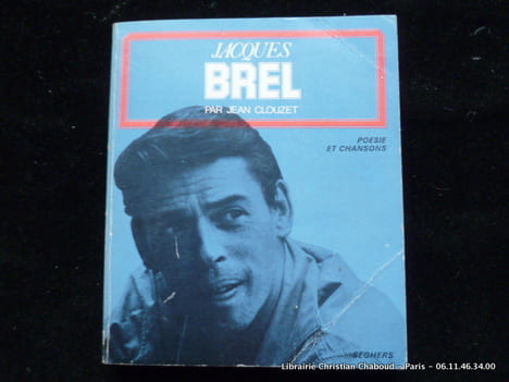 Jacques Brel - Poésies et chansons.. Jean Clouzet